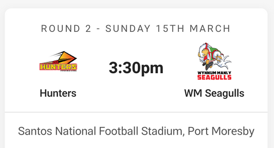 PNG Hunters vs Wynnum Manly Seagulls - Round 2 Sunday 15th of March 2026 in Port Moresby